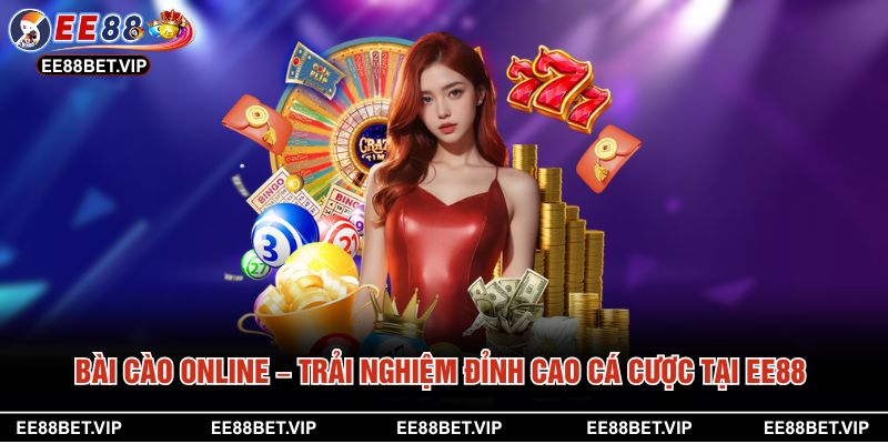 Bài Cào Online – Trải Nghiệm Đỉnh Cao Cá Cược Tại EE88